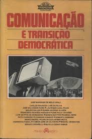 Livro Comunicação e Transição Democrática Autor Melo, José Marques de (1985) [usado]