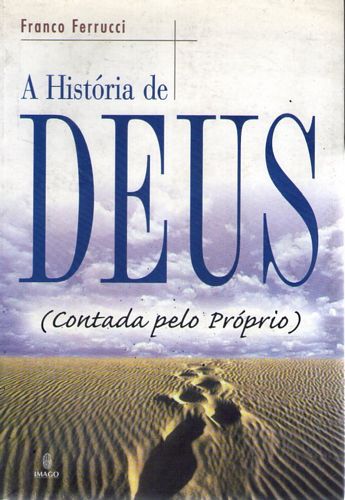 Livro Historia de Deus, a Autor Ferrucci, Franco (1999) [usado]