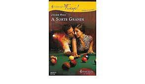 Livro Harlequin Fuego Nº 21 - a Sorte Grande Autor Joanne Rock (2008) [usado]