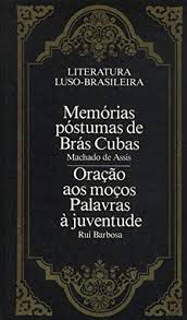 Livro Memórias Póstumas de Brás Cubas/ Oração aos Moços Palavras À Juventude Autor Assis, Machado de e Rui Barbosa (1997) [usado]