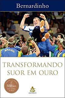 Livro Transformando Suor em Ouro Autor Bernardinho (2006) [seminovo]