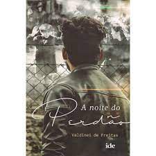 Livro Noite do Perdão, a Autor Freitas, Valdinei de (2018) [usado]