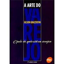 Livro a Arte do Varejo: o Pulo do Gato Esta na Compra- 5 . Edição Revista Autor Grazziotin, Gilson (2003) [usado]