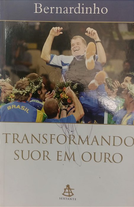 Livro Transformando Suor em Ouro Autor Bernardinho (2006) [usado]