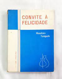 Livro Convite À Felicidade Vol. I Autor Taniguchi, Masaharu (1987) [usado]