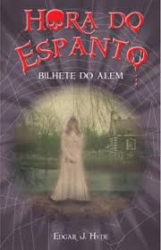Livro Hora do Espanto - Bilhete do Além Autor Hyde, Edgar J. (2015) [usado]