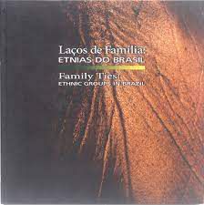 Livro Laços de Família: Etnias do Brasil Autor Varios Colaboradores (2012) [usado]