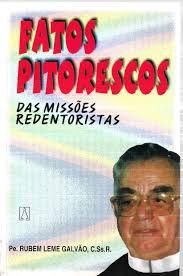 Livro Fatos Pitorescos das Missões Redentoristas Autor Galvão, Pe. Rubem Leme (1997) [usado]