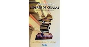 Livro Treinamento de Líderes de Células: Ferramentas e Instruções para a Formação Integral de Líderes de Células bem Sucedidos Autor Huber, Abe (2010) [usado]