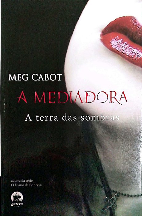Livro Mediadora - a Terra das Sombras, a Autor Cabot, Meg (2018) [usado]