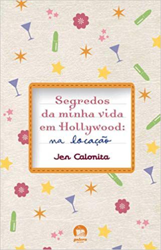 Livro Segredos da Minha Vida em Hollywoord:na Locação Autor Calonita, Jen (2008) [seminovo]