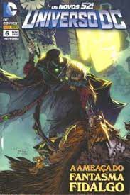 Gibi Universo Dc Nº 06 - os Novos 52 Autor a Ameaça do Fantasma Fidalgo (2012) [usado]