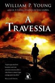 Livro Travessia, a Autor Young, William P. (2012) [usado]
