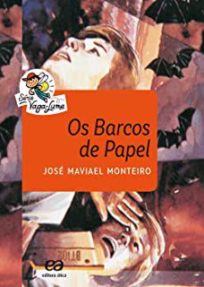 Livro Barcos de Papel, os (série Vaga-lume) Autor Monteiro, José Maviael (2012) [usado]