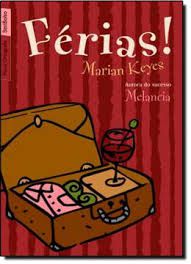 Livro Férias! Autor Keyes, Marian (2003) [usado]