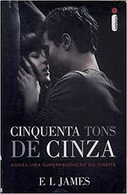 Livro Cinquenta Tons de Cinza : Agora Uma Superprodução do Cinema Autor James, E.l. (2015) [usado]