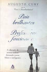 Livro Pais Brilhantes Professores Fascinantes Autor Cury, Augusto (2003) [usado]