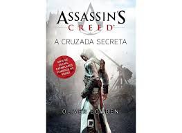 Livro Assassin''s Creed a Cruzada Secreta Autor Bowden, Oliver (2017) [usado]