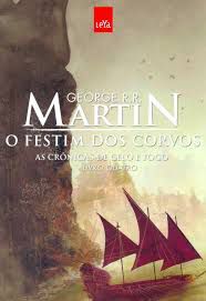 Livro o Festim dos Corvos - as Crônicas de Gelo e Fogo Livro Quatro Autor Martin, George R.r. (2015) [usado]