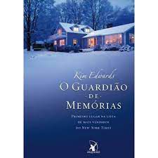 Livro o Guardião de Memórias Autor Edwards, Kim (2008) [usado]