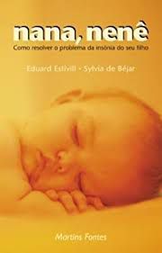 Livro Nana, Nenê: Como Resolver o Problema da Insônia do seu Filho Autor Estivill, Eduard (2004) [usado]