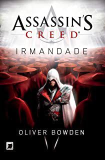 Livro Assassin''s Creed - Irmandade Autor Bowden, Oliver (2013) [usado]