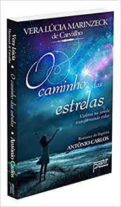 Livro o Caminho das Estrelas Autor Carvalho, Vera Lúcia Marinzeck de (2016) [usado]