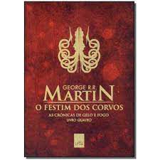 Livro o Festim dos Corvos: as Crônicas de Gelo e Fogo Livro 4 Autor Martin, George R.r. (2012) [usado]
