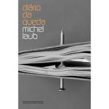 Livro Diário da Queda Autor Laub, Michel (2017) [usado]