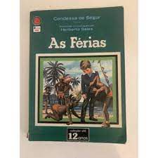 Livro as Férias Autor Ségur, Sophie Rostopchine (1971) [usado]