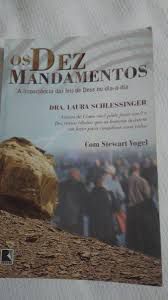 Livro Dez Mandamentos, Os: a Importância das Leis de Deus no Dia-a-dia Autor Schlessinger, Dra. Laura (2001) [usado]