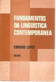Livro Fundamentos da Linguística Contemporânea Autor Lopes, Edward (2000) [usado]