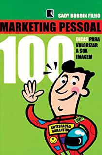 Livro Marketing Pessoal: 100 Dicas para Valorizar a sua Imagem Autor Bordin, Sady (2012) [usado]