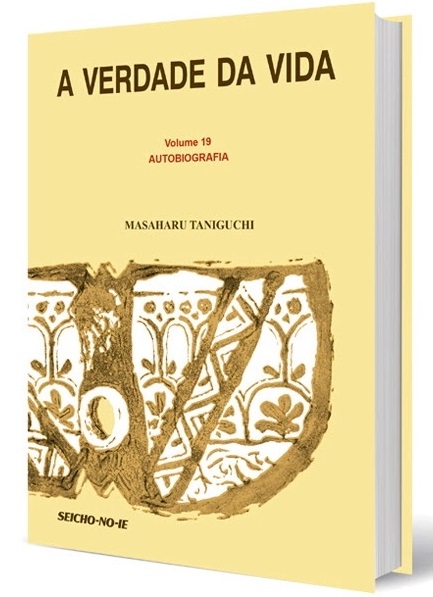 Livro a Verdade da Vida Vol.19 - Autobiografia Autor Taniguchi, Masaharu (2009) [seminovo]