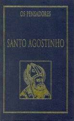 Livro Santo Agostinho - os Pensadores Autor Agostinho, Santo (1999) [usado]