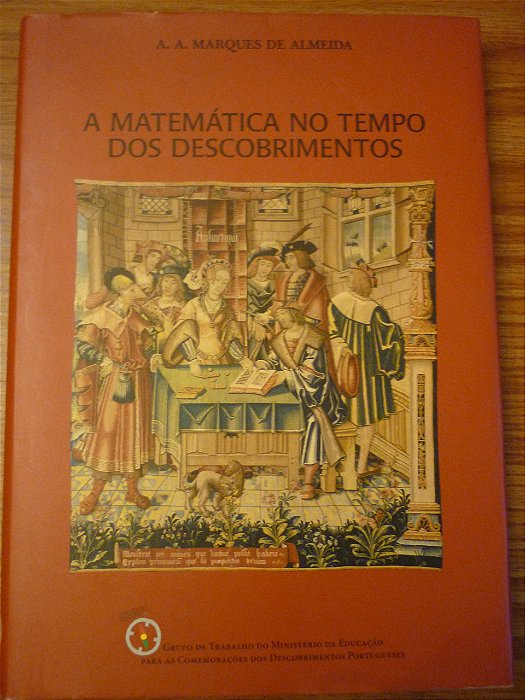 Livro Matemática no Tempo dos Descobrimentos, a Autor Almeida, A. A. Marques (1998) [usado]