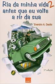 Livro Ria da Minha Vida 2: Antes que Eu Volte a Rir da sua Autor Daolio, Evandro A. (2002) [usado]