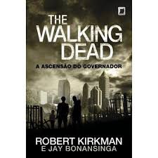 Livro The Walking Dead a Ascenção do Governador Autor Kirkman, Robert (2013) [usado]