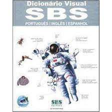 Livro Dicionário Visual Sbs : Português, Inglês, Espanhol Autor Corbeil, Jean-claude (2007) [usado]