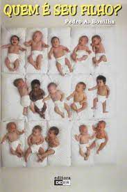 Livro Quem é seu Filho? Autor Bonilha, Pedro A.pedro A. (2003) [usado]