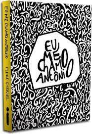 Livro Eu Me Chamo Antônio Autor Gabriel, Pedro (2013) [usado]