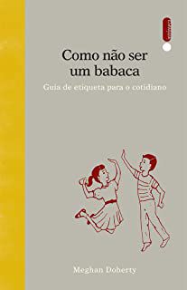 Livro Como Não Ser um Babaca Autor Doherty, Meghan (2015) [usado]