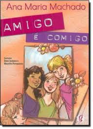 Livro Amigo é Comigo Autor Machado, Ana Maria (2009) [usado]