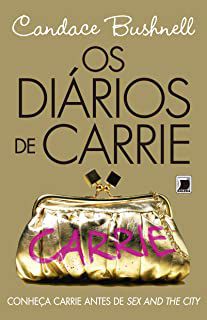 Livro Diários de Carrie, os Autor Bushnell, Candance (2010) [usado]