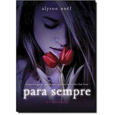 Livro para Sempre - os Imortais Vol. 1 Autor Noël, Alyson (2009) [usado]