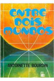 Livro entre Dois Mundos Autor Bourdin, Antoinette (1985) [usado]