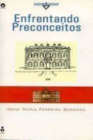 Livro Enfrentando Preconceitos: um Estudo da Escola Como Estratégia de Superação de Desingualdades Autor Barbosa, Irene Maria Ferreira (1997) [usado]