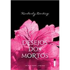 Livro Desejos dos Mortos - The Body Finder Livro Dois Autor Derting, Kimberly (2012) [usado]