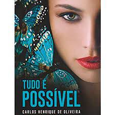 Livro Tudo é Possível Autor Oliveira, Carlos Henrique de (2016) [usado]