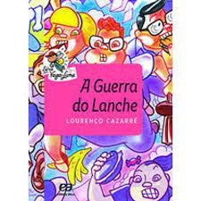 Livro a Guerra do Lanche (série Vaga-lume) Autor Cazarré, Lourenço (2016) [usado]